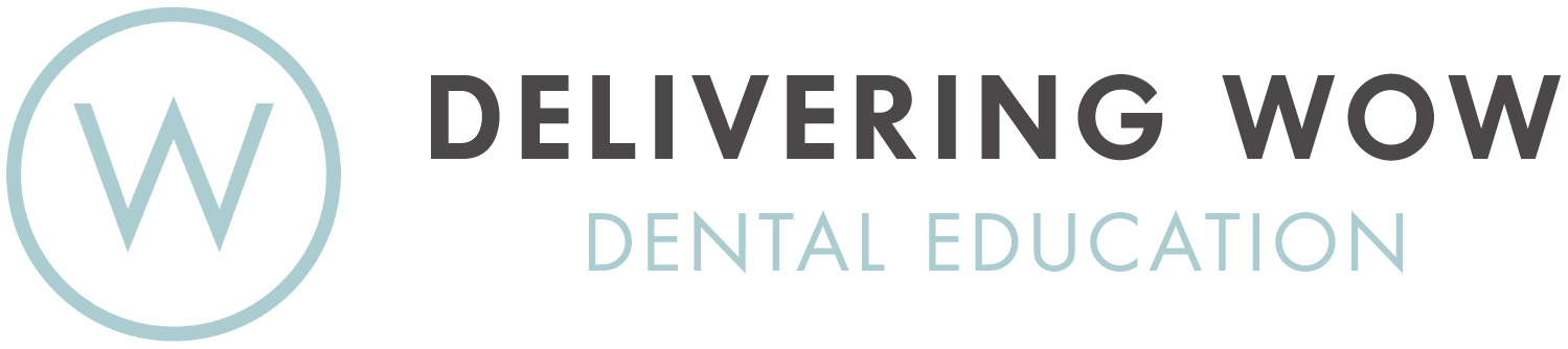 Delivering Wow Dental Education™